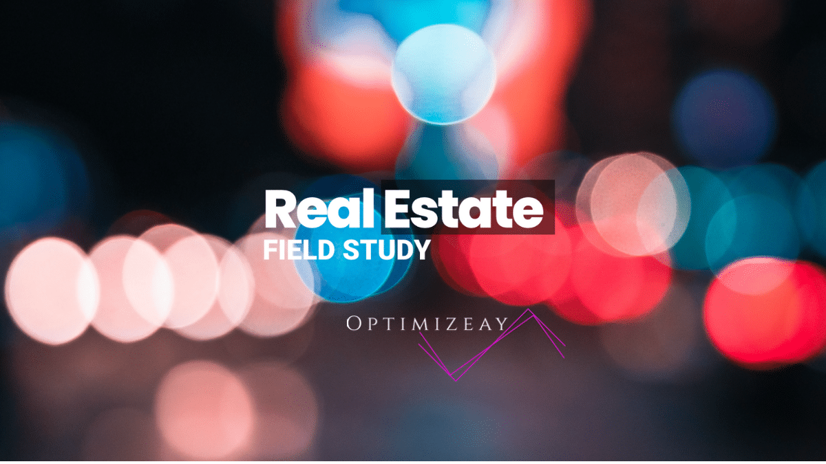 Real Estate Field Study